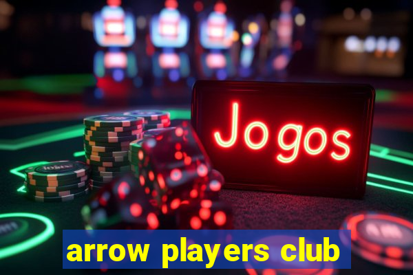 arrow players club